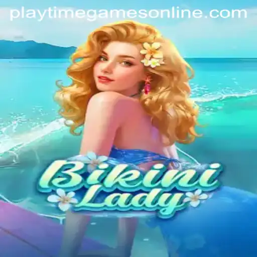 Exploring BikiniLady: A New Horizon in Playtime Games Online