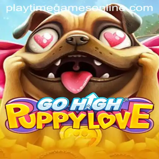 GoHighPuppyLove - A Thrilling Adventure in Playtime Games Online