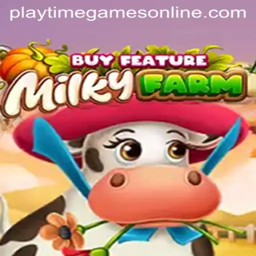 MilkyFarmBuyFeature: Explore the Engaging World of Playtime Games Online